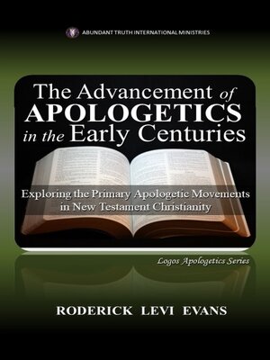 cover image of The Advancement of Apologetics in the Early Centuries